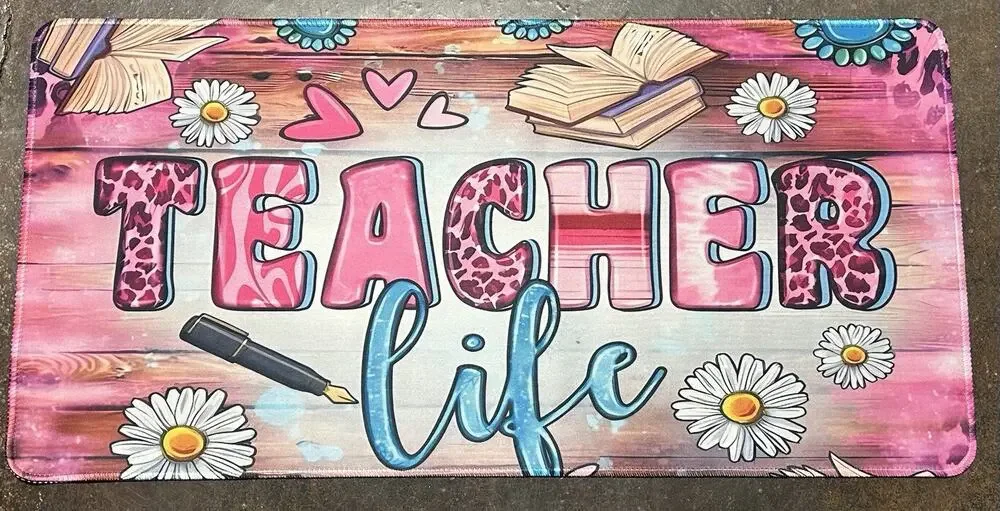 Teacher Life Computer Desk Mat 24x11